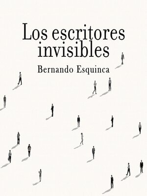 cover image of Los escritores invisibles